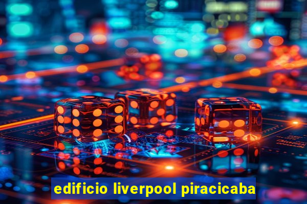 edificio liverpool piracicaba